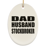 Dad Husband Stockbroker - Oval Ornament