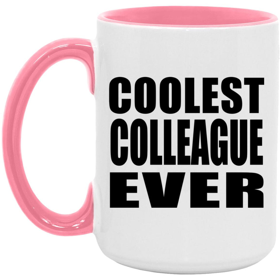Coolest Colleague Ever - 15oz Accent Mug Pink