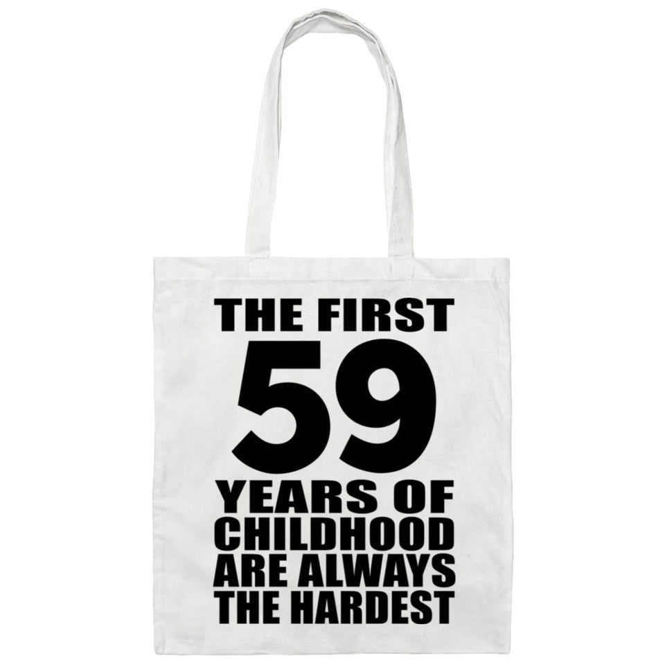 59th Birthday First 59 Years of Childhood Are The Hardest - Tote Bag White