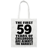 59th Birthday First 59 Years of Childhood Are The Hardest - Tote Bag White