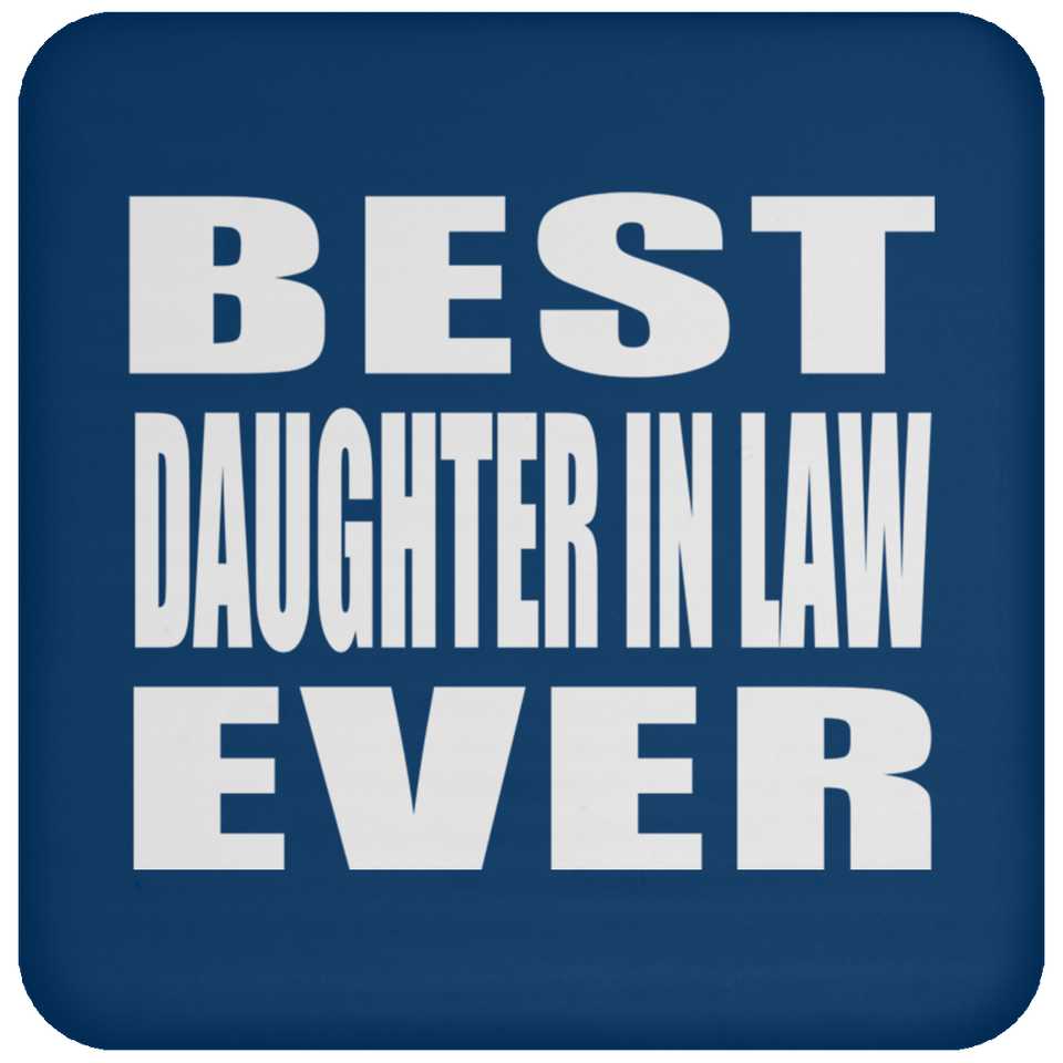 Best Daughter In Law Ever - Drink Coaster