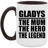 Gladys The Mum The Hero The Legend - 15oz Accent Mug Black