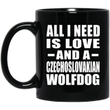 All I Need Is Love And A Czechoslovakian Wolfdog - 11 Oz Coffee Mug Black