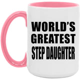World's Greatest Step Daughter - 15oz Accent Mug Pink