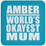 Amber World's Okayest Mum - Drink Coaster