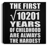 101st Birthday Square Root of 10201 Years of Childhood - Canvas Square