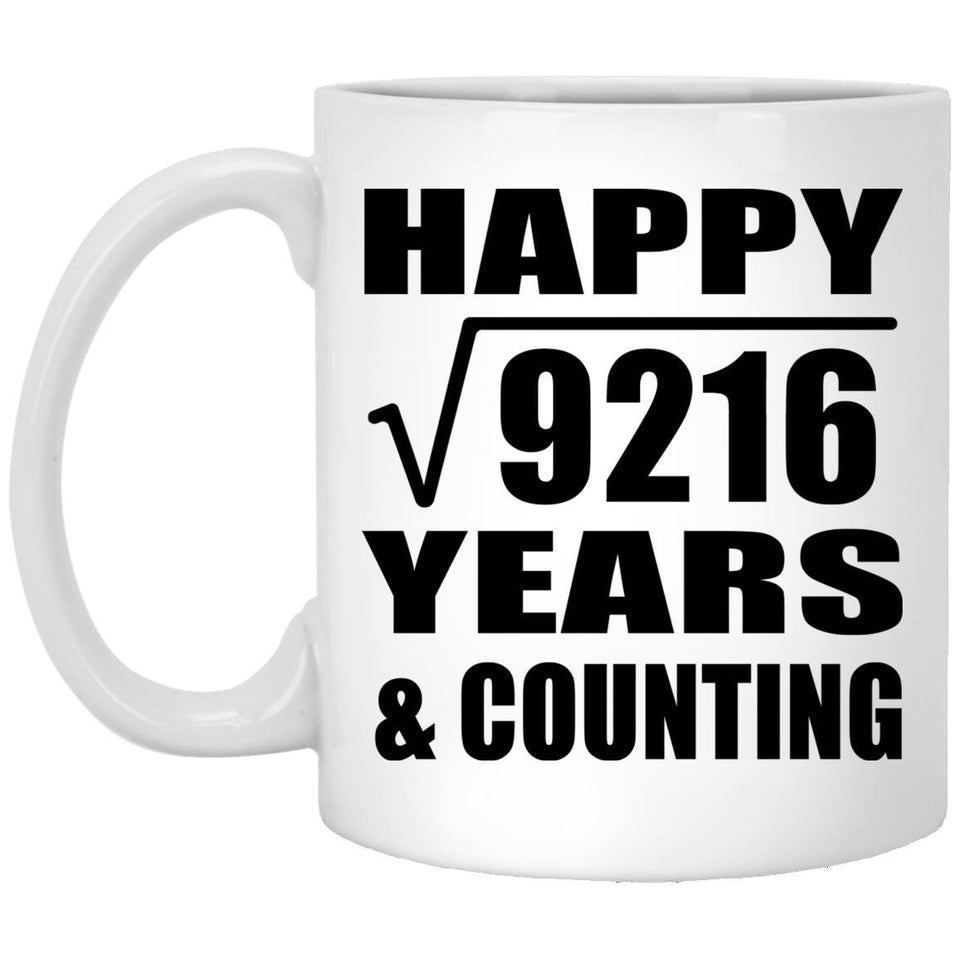 Happy 96th Anniversary Square Root of 9216 Years & Counting - 11oz Coffee Mug