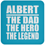 Albert The Dad The Hero The Legend - Drink Coaster