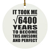 80th Birthday Took Square Root of 6400 Years To Awesome - Circle Ornament