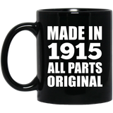 109th Birthday Made in 1915 All Parts Original - 11oz Coffee Mug Black