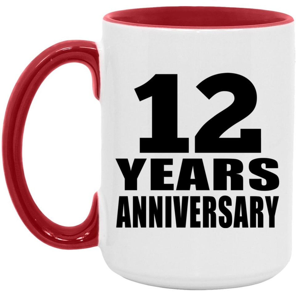 12th Anniversary 12 Years - 15oz Accent Mug Red
