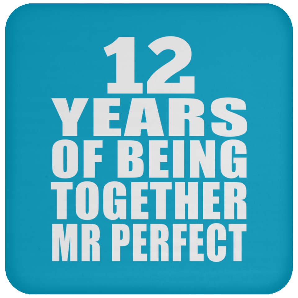 12th Anniversary 12 Years Of Being Mr Perfect - Drink Coaster