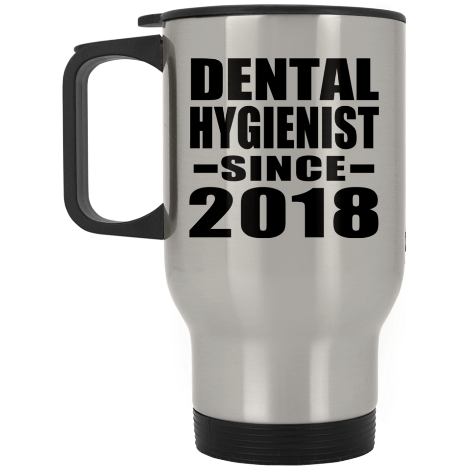 Dental Hygienist Since 2018 - Silver Travel Mug