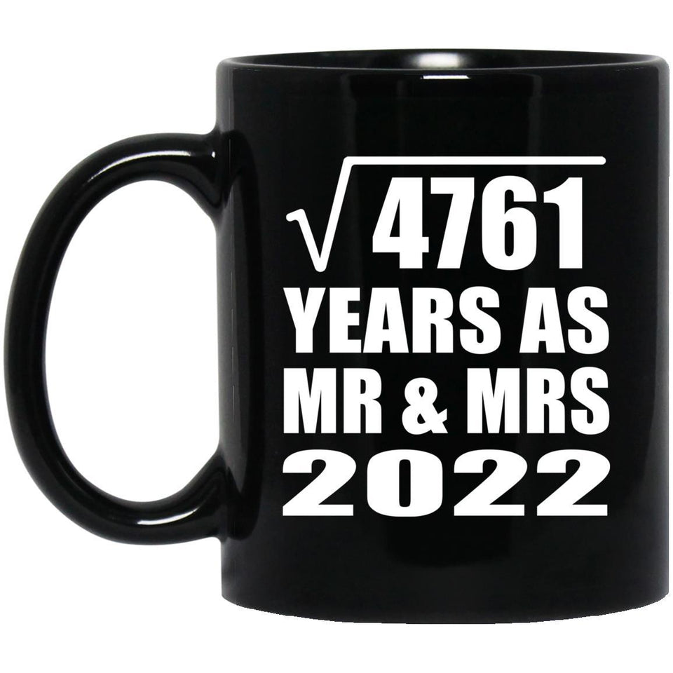 69th Anniversary Square Root of 4761 Years As Mr & Mrs 2022 - 11oz Coffee Mug Black