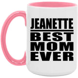 Jeanette Best Mom Ever - 15oz Accent Mug Pink