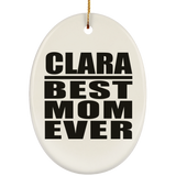 Clara Best Mom Ever - Oval Ornament