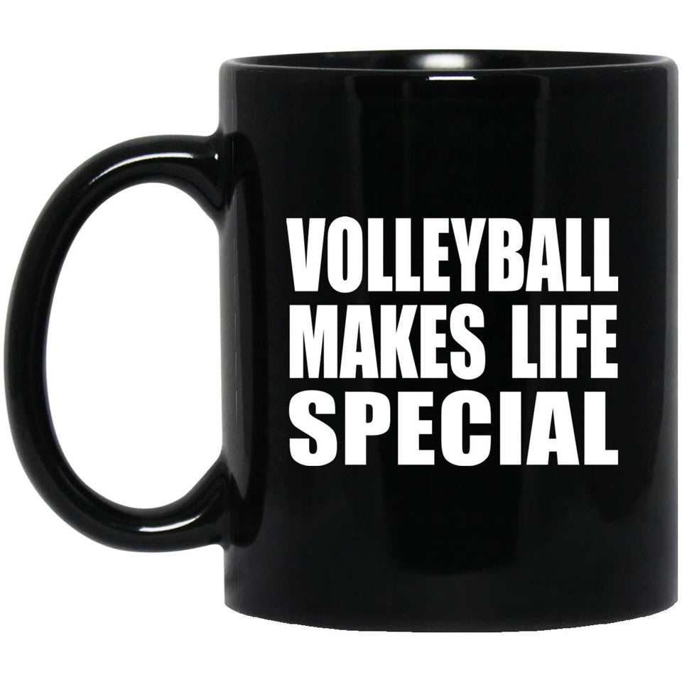 Volleyball Makes Life Special - 11oz Coffee Mug Black