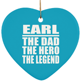 Earl The Dad The Hero The Legend - Heart Ornament