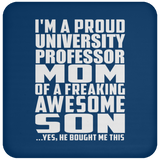 Proud University Professor Mom Of Awesome Son - Drink Coaster