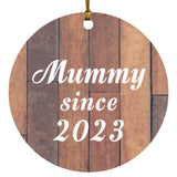 Mummy Since 2023 - Circle Ornament E