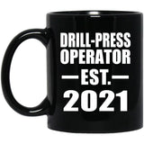 Drill-Press Operator Established EST. 2021 - 11oz Coffee Mug Black