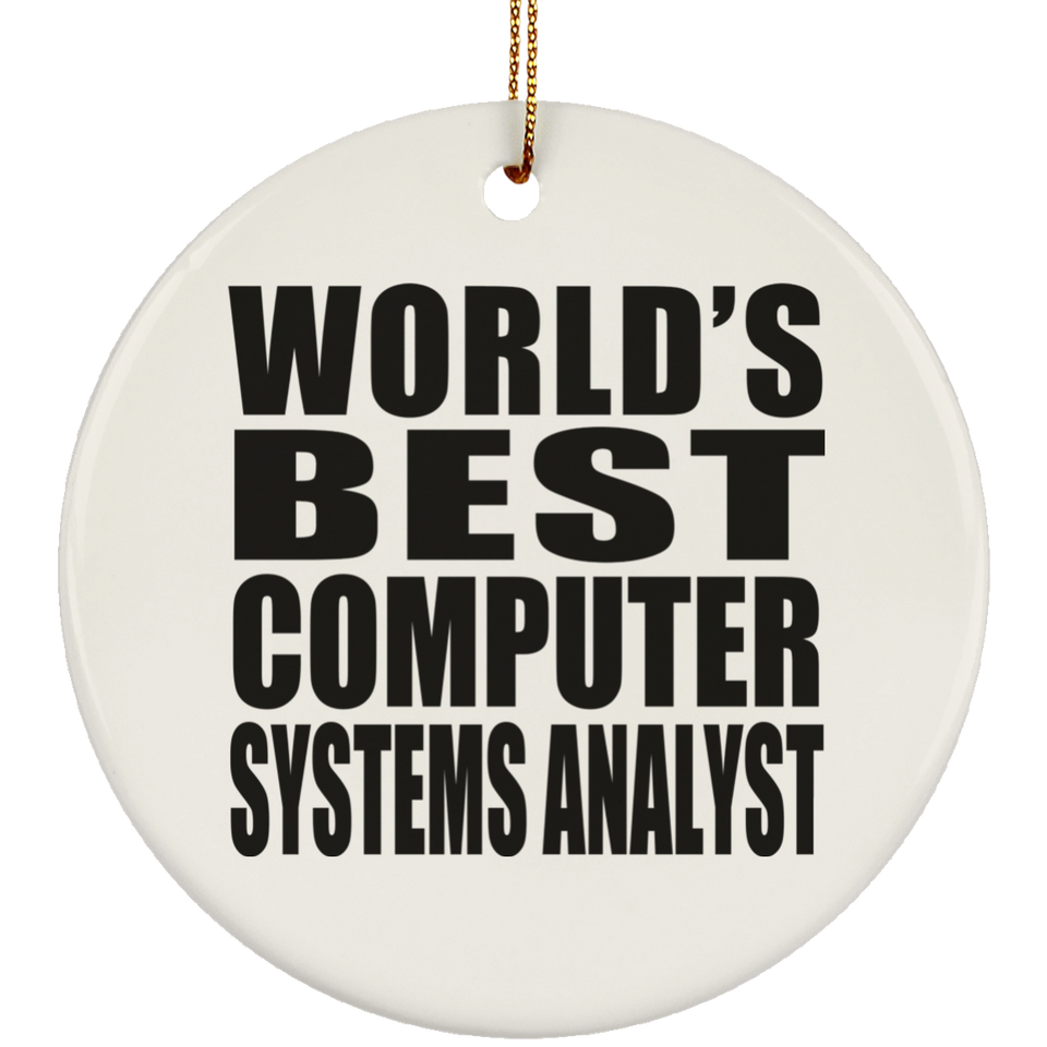 World's Best Computer Systems Analyst - Circle Ornament
