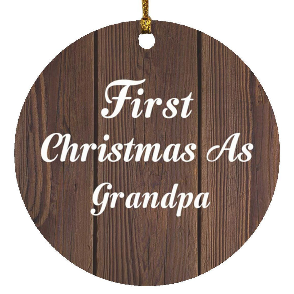 First Christmas As Grandpa - Circle Ornament D