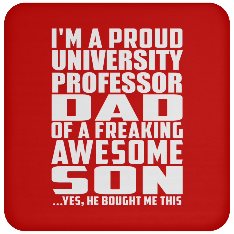 Proud University Professor Dad Of Awesome Son - Drink Coaster