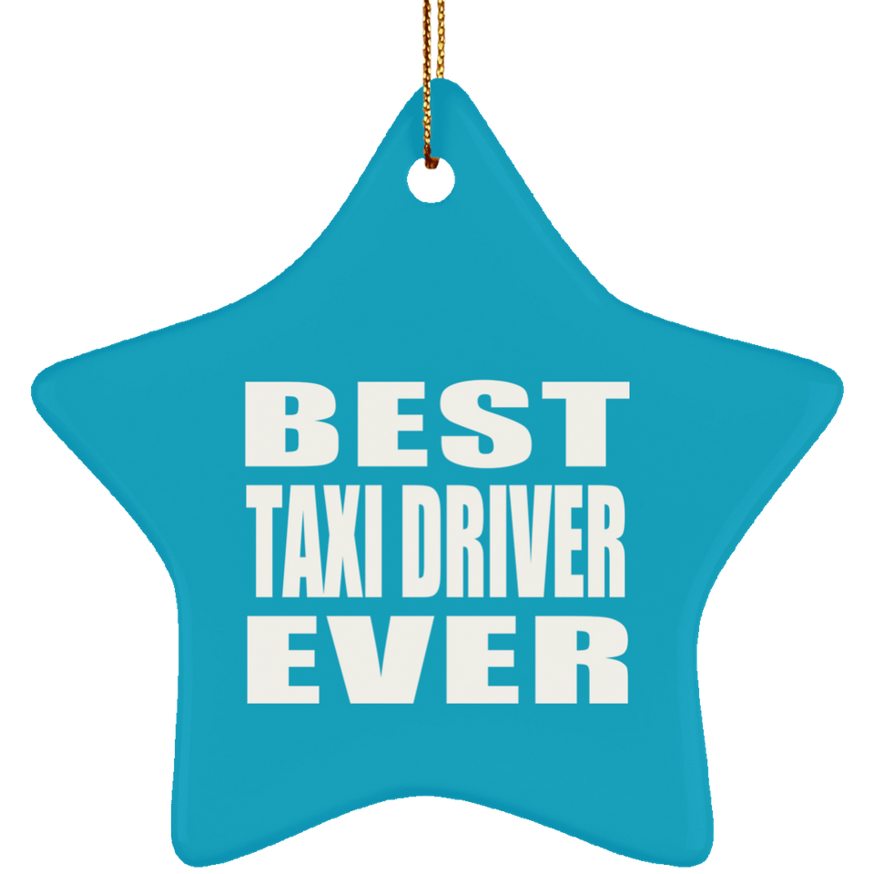 Best Taxi Driver Ever - Star Ornament