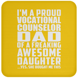 Proud Vocational Counselor Dad Of Awesome Daughter - Drink Coaster
