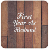 First Year As Husband - Drink Coaster E