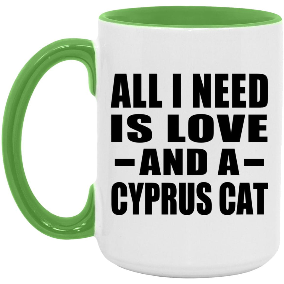 All I Need Is Love And A Cyprus Cat - 15oz Accent Mug Green