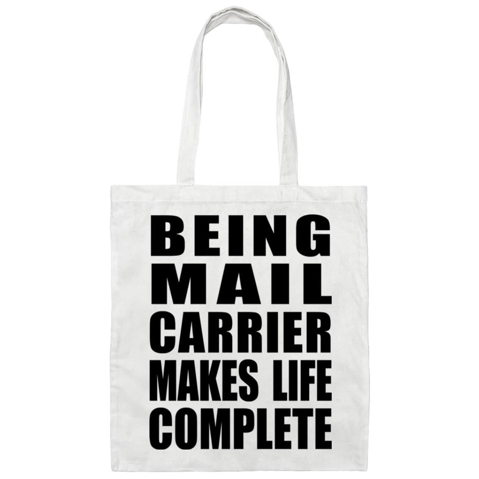 Being Mail Carrier Makes Life Complete - Tote Bag White