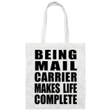 Being Mail Carrier Makes Life Complete - Tote Bag White