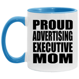 Proud Advertising Executive Mom - 11oz Accent Mug Blue
