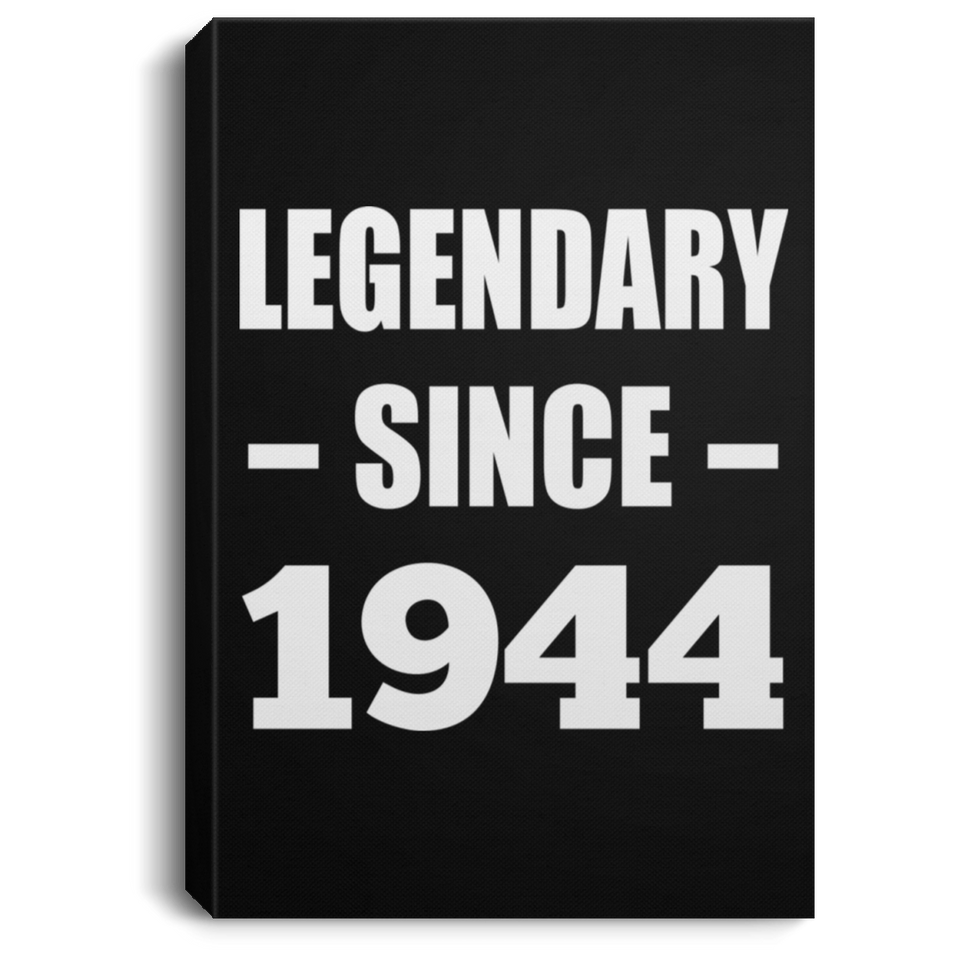 80th Birthday Legendary Since 1944 - Canvas Portrait