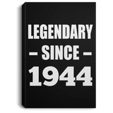 80th Birthday Legendary Since 1944 - Canvas Portrait