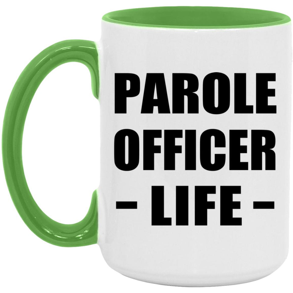 Parole Officer Life - 15oz Accent Mug Green