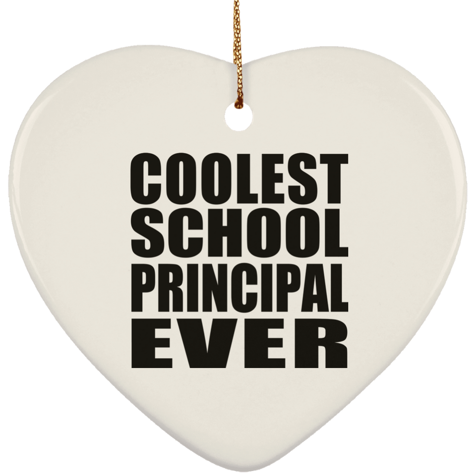 Coolest School Principal Ever - Heart Ornament