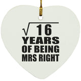 4th Anniversary Square Root of 16 Years of Being Mrs Right - Heart Ornament