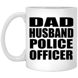 Dad Husband Police Officer - 11oz Coffee Mug