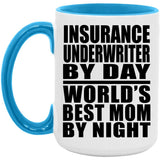 Insurance Underwriter By Day World's Best Mom By Night - 15oz Accent Mug Blue