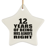 12th Anniversary 12 Years of Being Mrs Always Right - Star Ornament