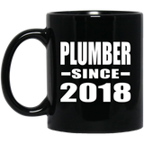 Plumber Since 2018 - 11 Oz Coffee Mug Black