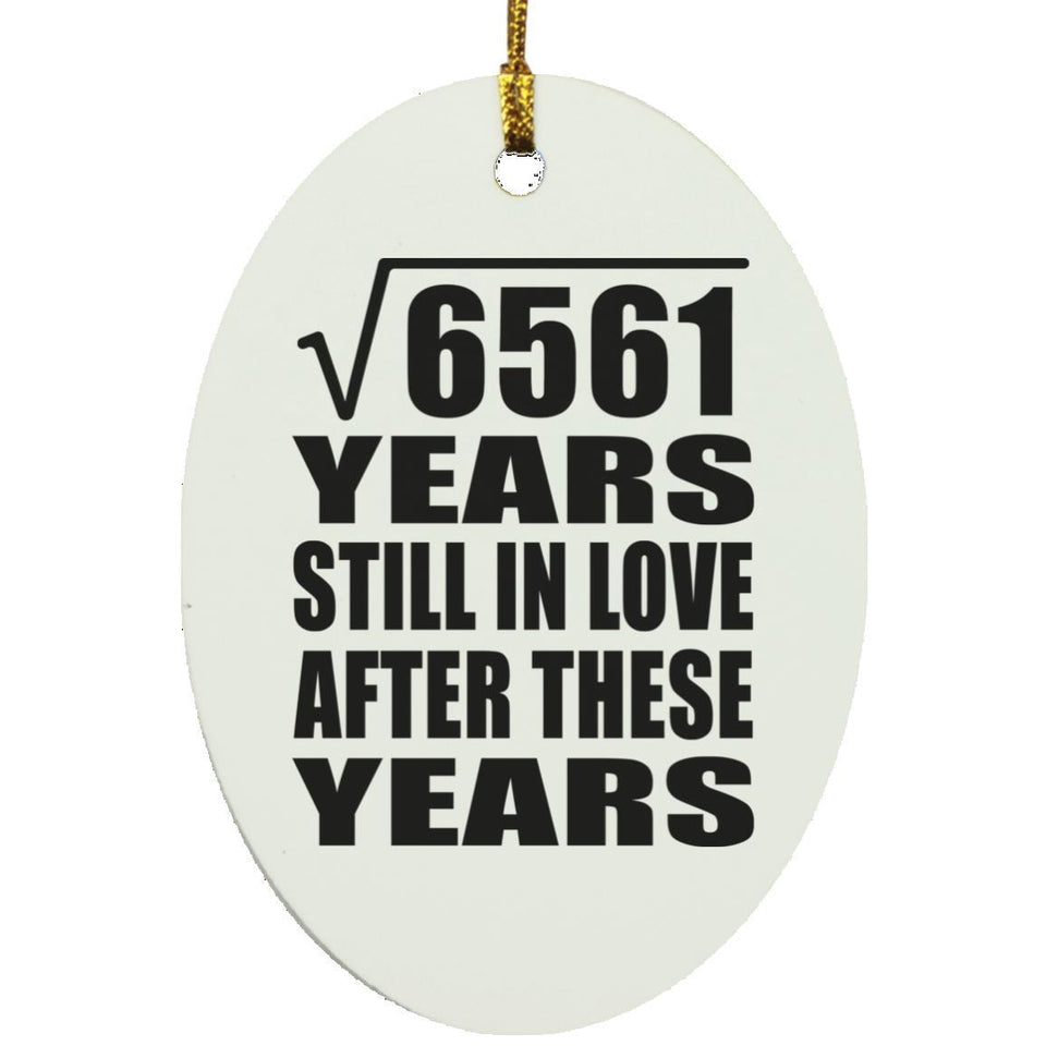 81st Anniversary Square Root of 6561 Years Still In Love - Oval Ornament