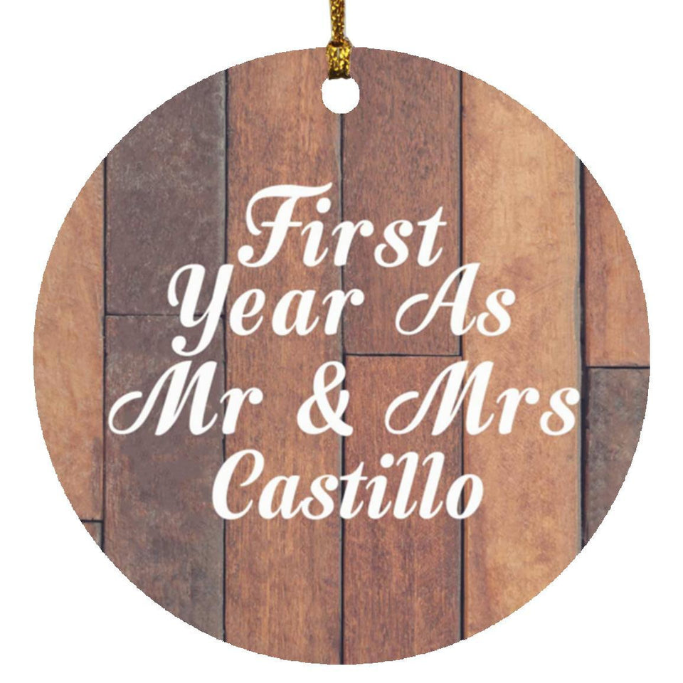 First Year As Mr & Mrs Castillo - Circle Ornament E