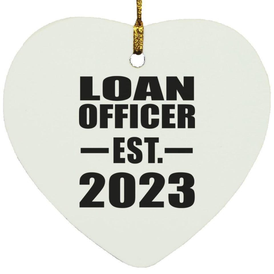 Loan Officer Established EST. 2023 - Heart Ornament
