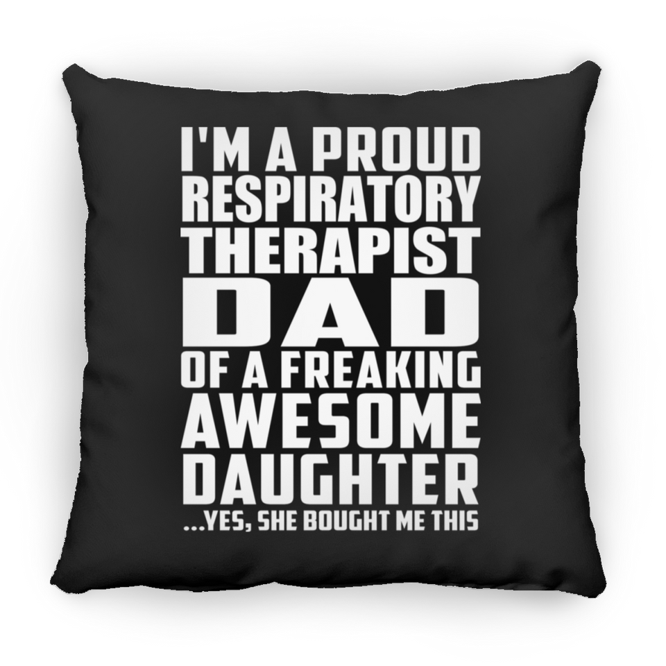 Proud Respiratory Therapist Dad Of Awesome Daughter - Throw Pillow Black