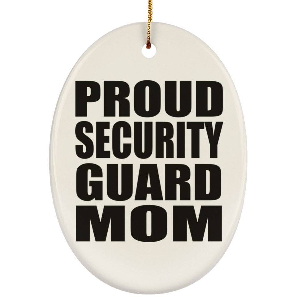 Proud Security Guard Mom - Oval Ornament