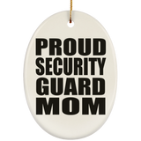 Proud Security Guard Mom - Oval Ornament